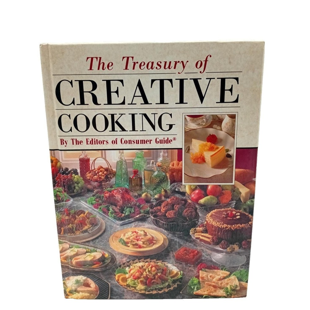 The Treasury of Creative Cooking Hardcover Cookbook 1992 Consumer Guide Recipes